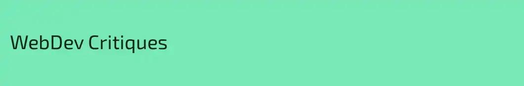WebDev Critiques 